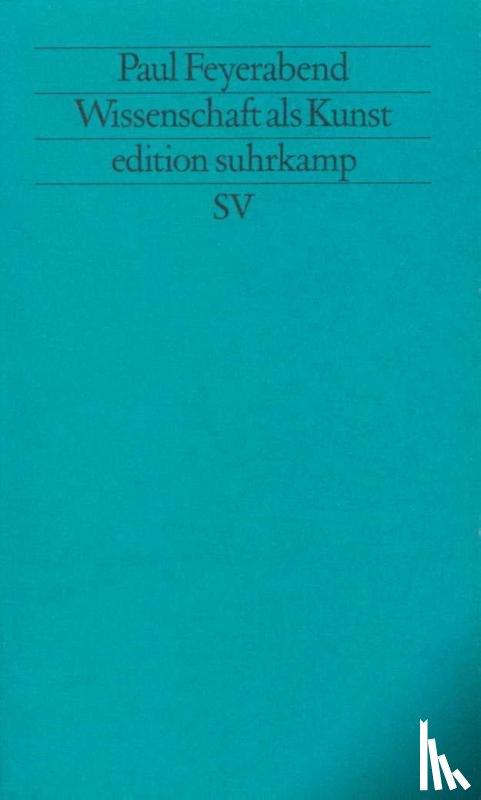 Feyerabend, Paul - Wissenschaft als Kunst