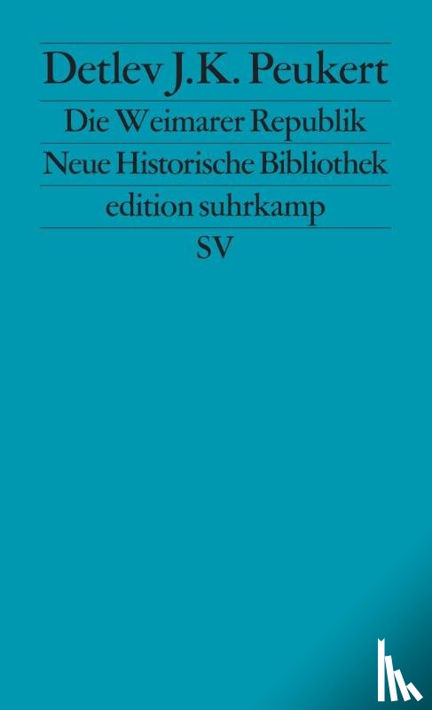 Peukert, Detlev J. K. - Die Weimarer Republik