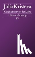 Kristeva, Julia - Geschichten von der Liebe