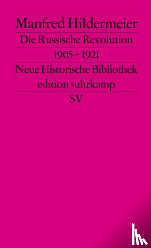 Hildermeier, Manfred - Die Russische Revolution 1905 - 1921
