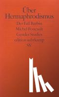 Barbin, Herculine, Foucault, Michel - Über Hermaphrodismus