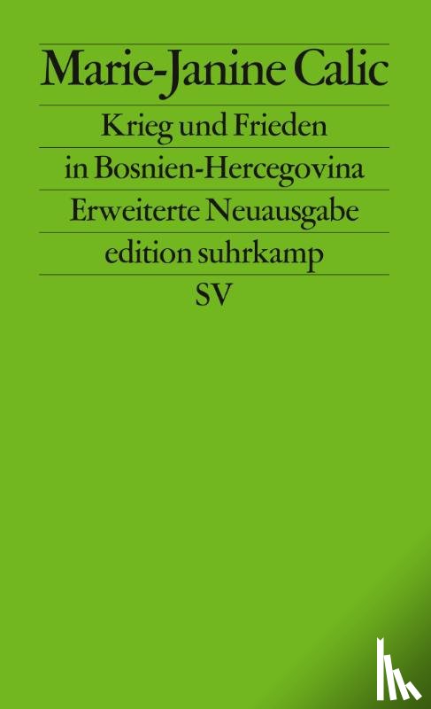Calic, Marie-Janine - Der Krieg in Bosnien-Hercegovina