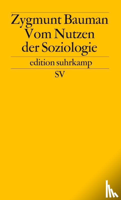 Bauman, Zygmunt - Vom Nutzen der Soziologie