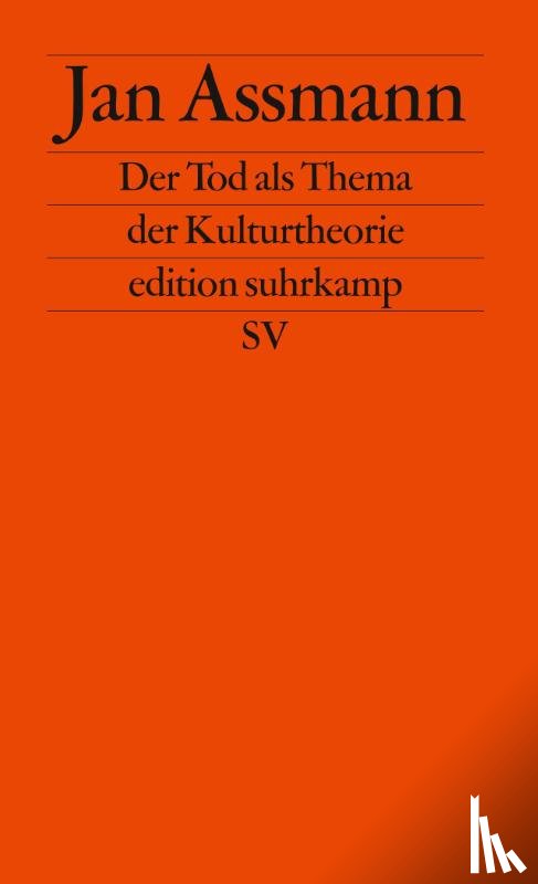 Assmann, Jan - Der Tod als Thema der Kulturtheorie