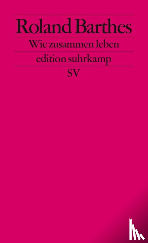 Barthes, Roland - Wie zusammen leben