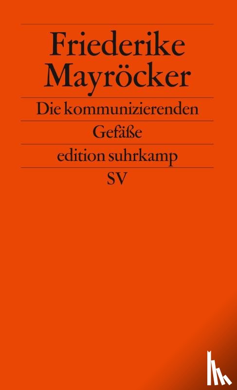Mayröcker, Friederike - Die kommunizierenden Gefäße