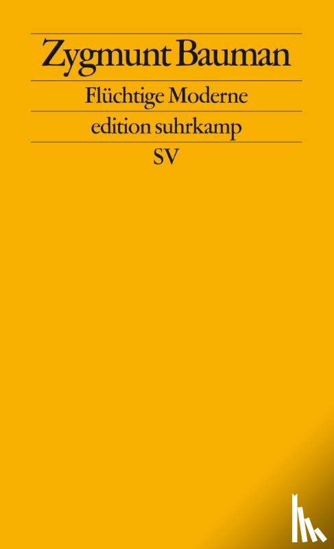 Bauman, Zygmunt - Flüchtige Moderne