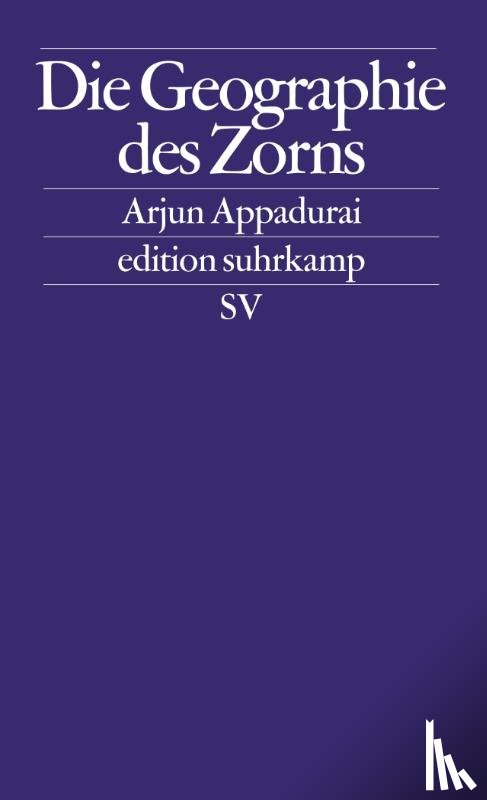 Appadurai, Arjun - Die Geographie des Zorns