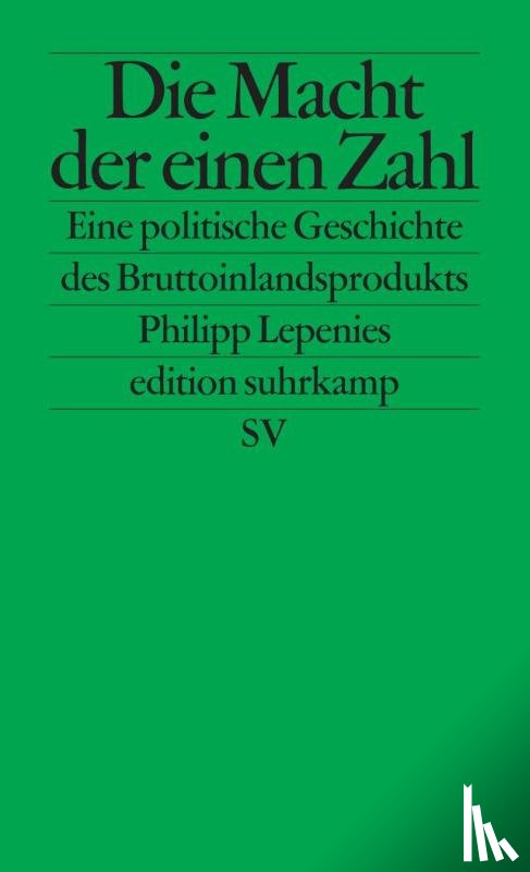 Lepenies, Philipp - Die Macht der einen Zahl