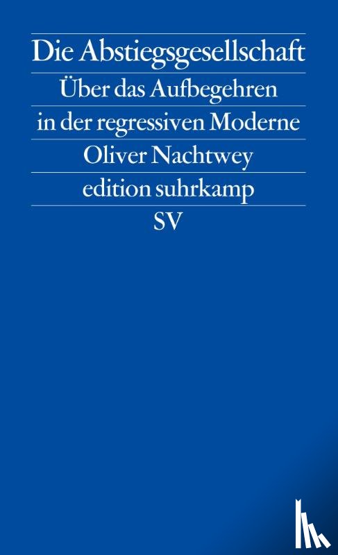 Nachtwey, Oliver - Die Abstiegsgesellschaft