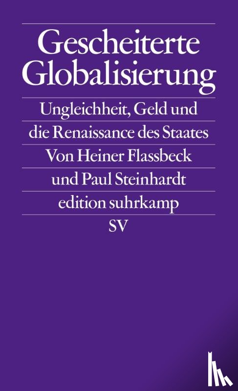 Flassbeck, Heiner - Gescheiterte Globalisierung
