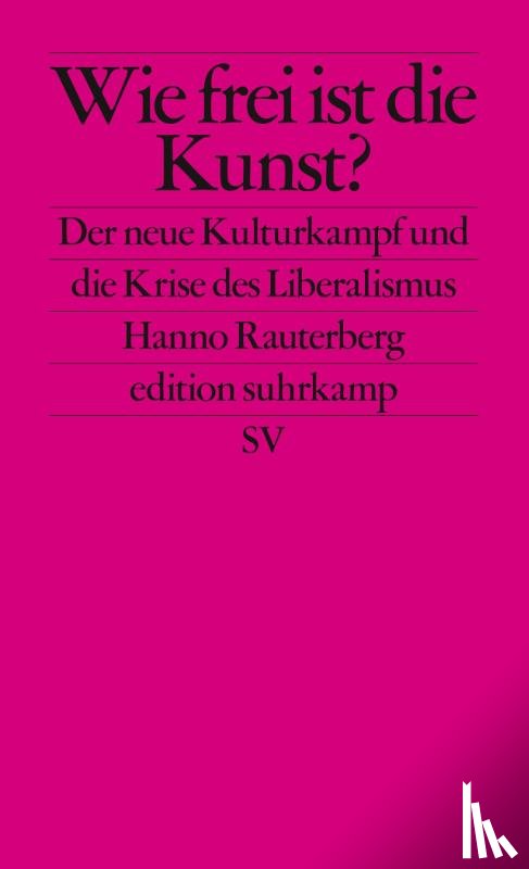 Rauterberg, Hanno - Wie frei ist die Kunst?