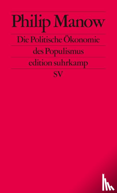 Manow, Philip - Die Politische Ökonomie des Populismus