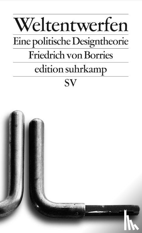 Borries, Friedrich von - Weltentwerfen