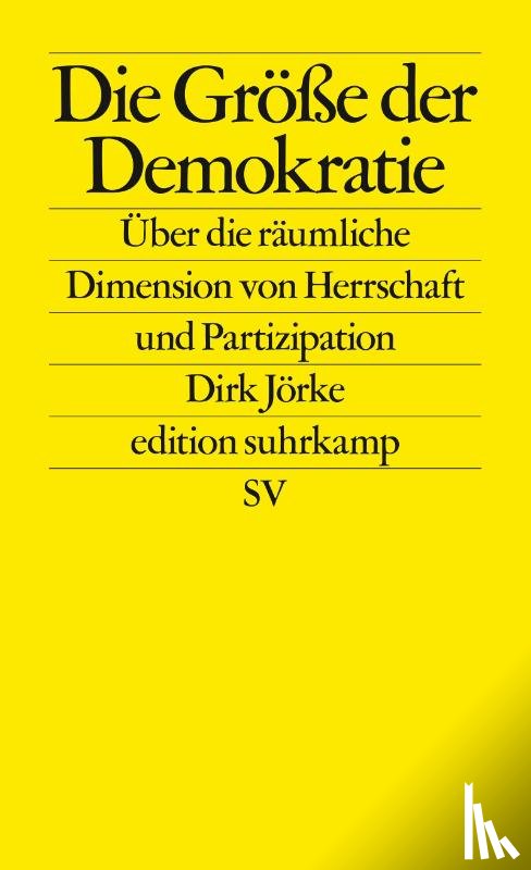 Jörke, Dirk - Die Größe der Demokratie