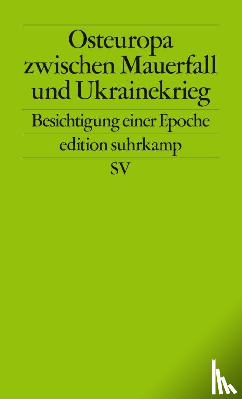 Nußberger, Angelika, Aust, Martin, Heinemann-Grüder, Andreas, Schmid, Ulrich - Osteuropa zwischen Mauerfall und Ukrainekrieg