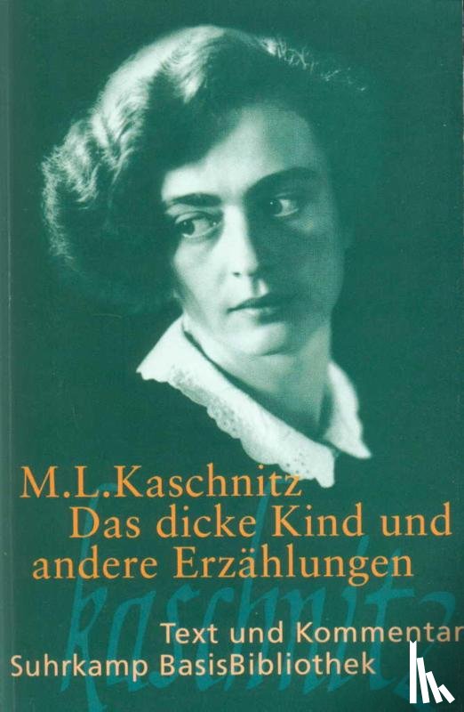 Bachmann, Asta-Maria, Schweikert, Uwe, Kaschnitz, Marie Luise - Das dicke Kind und andere Erzählungen