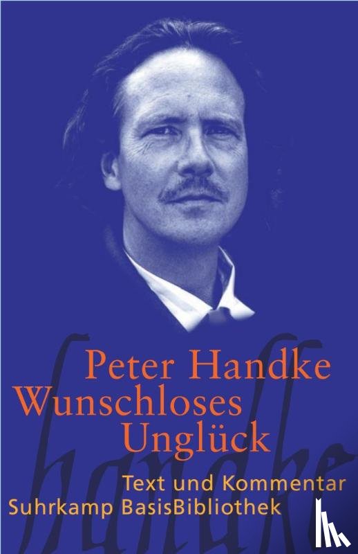 Handke, Peter - Wunschloses Unglück