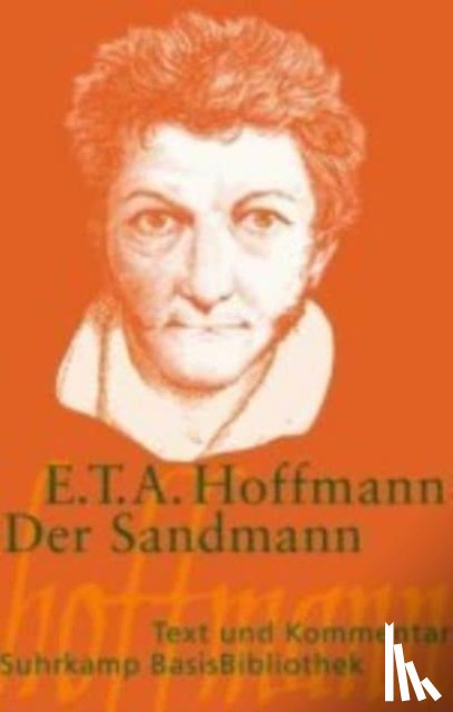 Hoffmann, E T A - Der Sandmann - Text und Kommentar