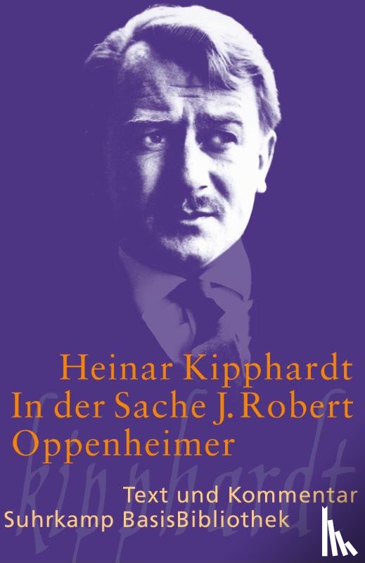 Kipphardt, Heinar, Kugli, Ana - In der Sache J. Robert Oppenheimer - Schauspiel