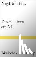 Machfus, Nagib - Das Hausboot am Nil