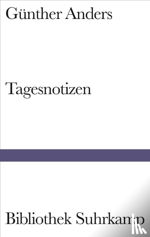 Anders, Günther - Tagesnotizen