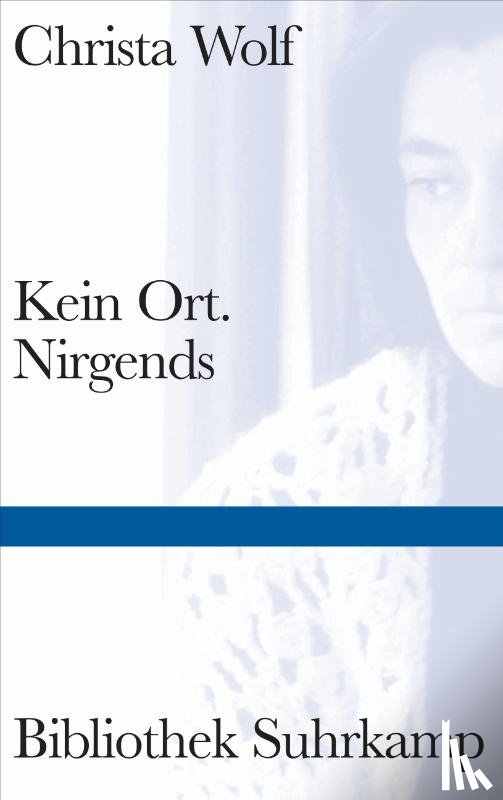 Wolf, Christa - Kein Ort. Nirgends