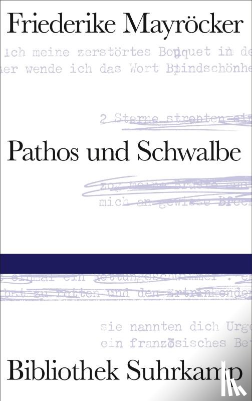 Mayröcker, Friederike - Pathos und Schwalbe