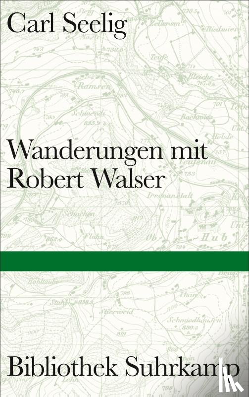 Seelig, Carl - Wanderungen mit Robert Walser