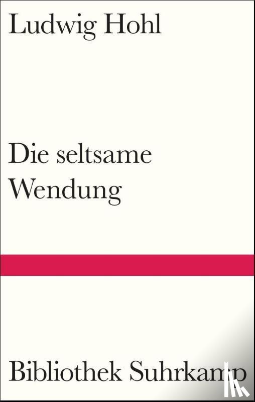 Hohl, Ludwig - Die seltsame Wendung