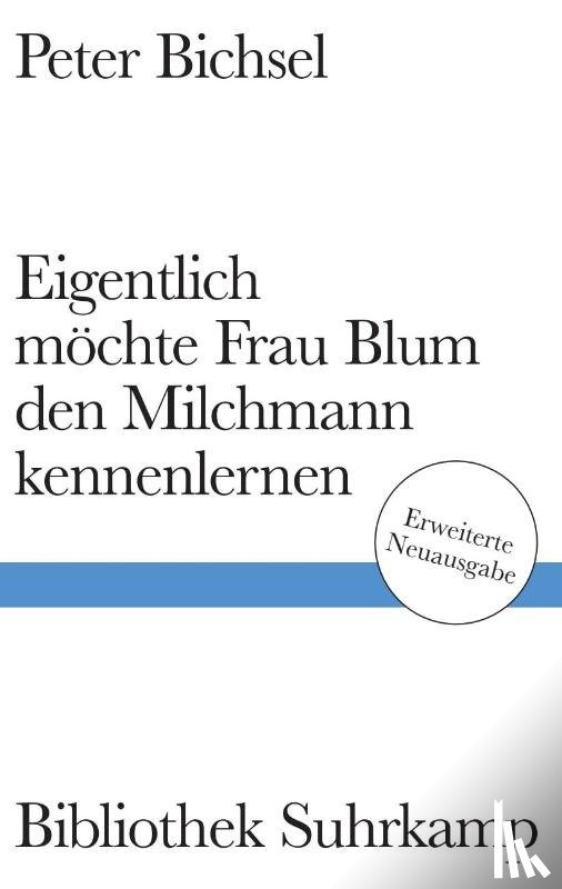 Bichsel, Peter - Eigentlich möchte Frau Blum den Milchmann kennenlernen