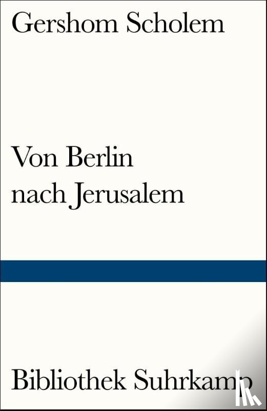 Scholem, Gershom - Von Berlin nach Jerusalem
