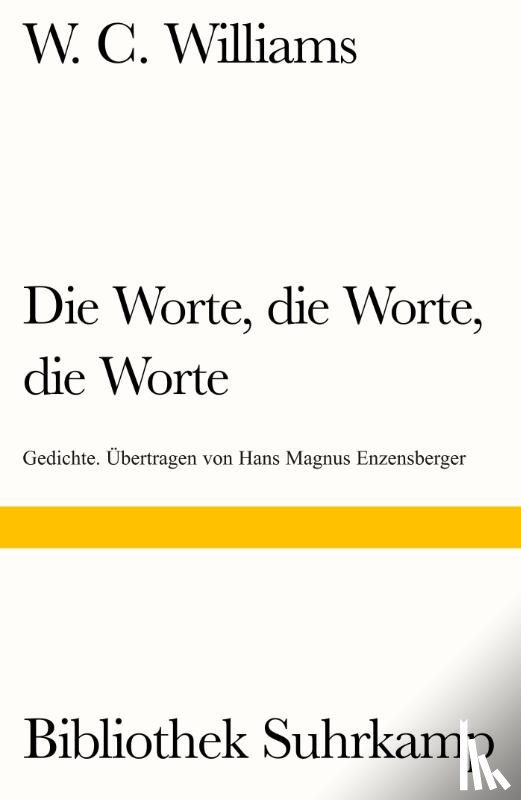 Williams, William Carlos - Die Worte, die Worte, die Worte