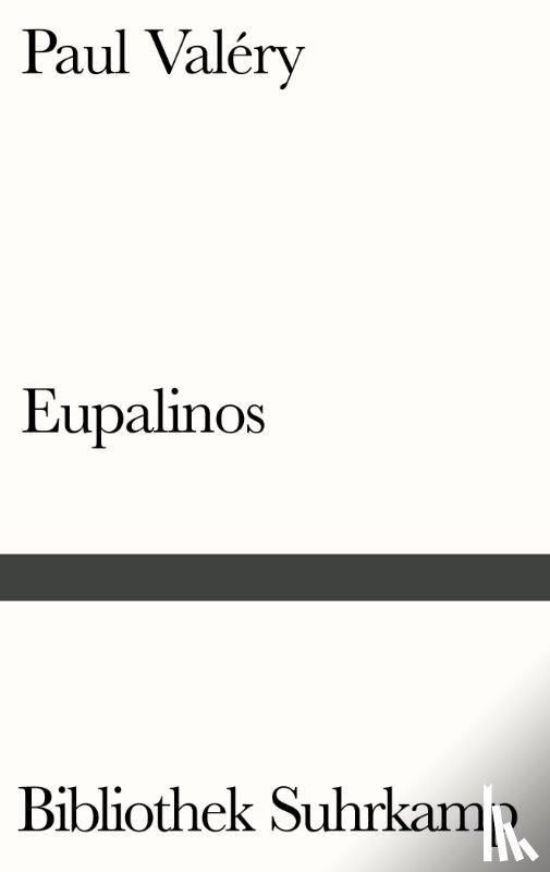 Valéry, Paul - Eupalinos oder Der Architekt