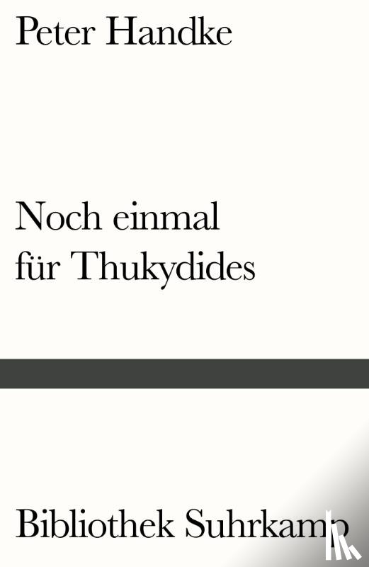 Handke, Peter - Noch einmal für Thukydides