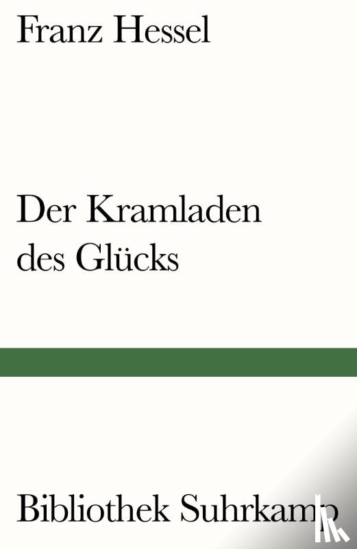 Hessel, Franz - Der Kramladen des Glücks