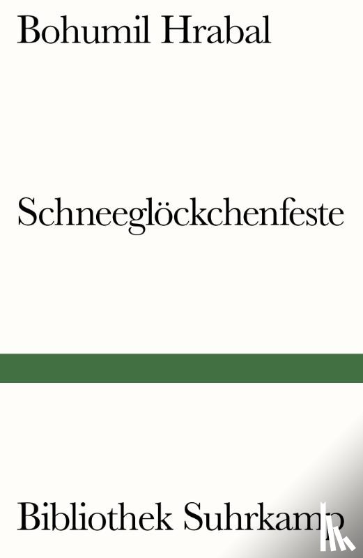 Hrabal, Bohumil - Schneeglöckchenfeste
