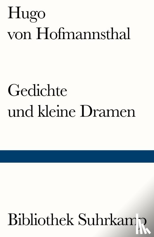 Hofmannsthal, Hugo von - Gedichte und kleine Dramen