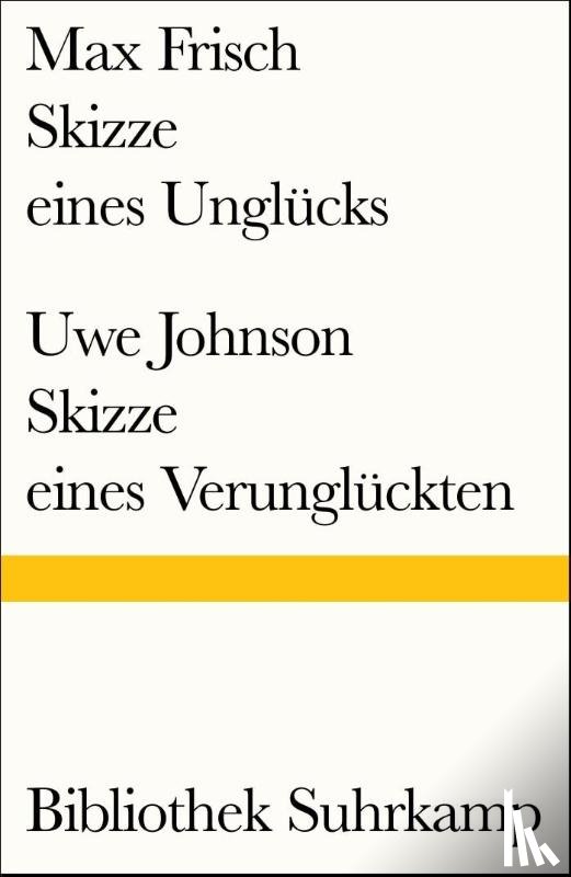 Frisch, Max, Johnson, Uwe - Skizze eines Unglücks/Skizze eines Verunglückten