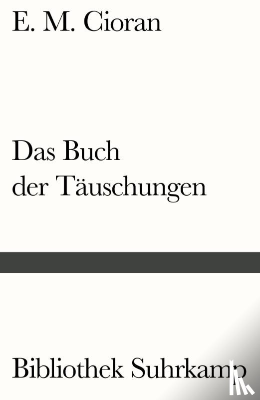Cioran, E. M. - Das Buch der Täuschungen