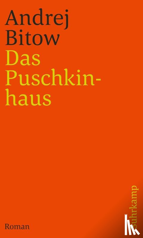 Bitow, Andrej - Das Puschkinhaus