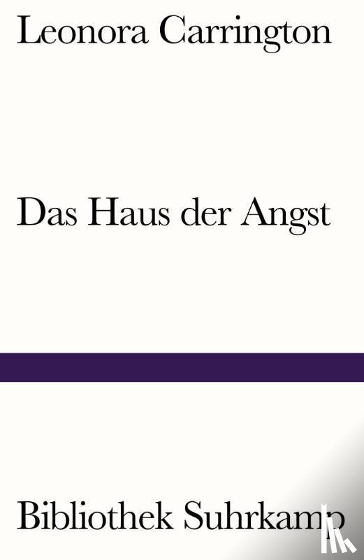 Carrington, Leonora - Das Haus der Angst