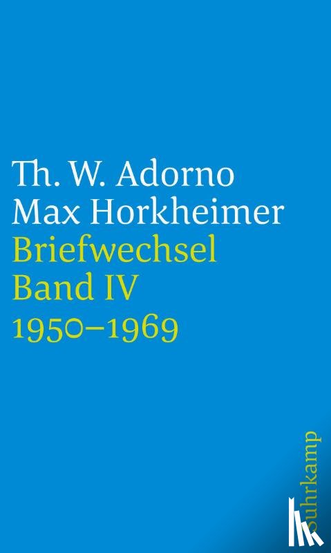 Adorno, Theodor W., Horkheimer, Max - Briefe und Briefwechsel