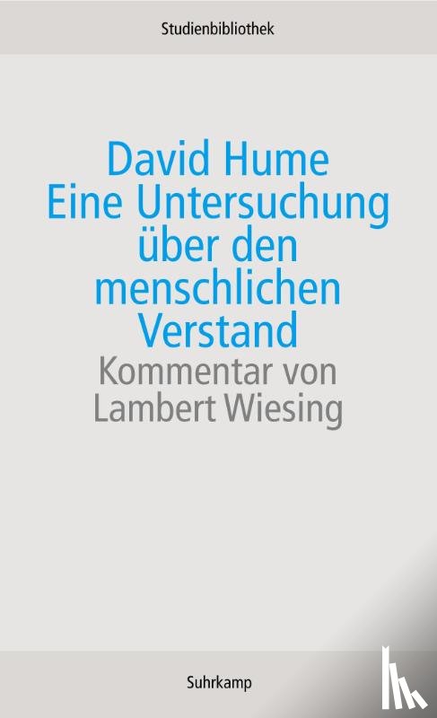 Hume, David, Wiesing, Lambert - Eine Untersuchung über den menschlichen Verstand