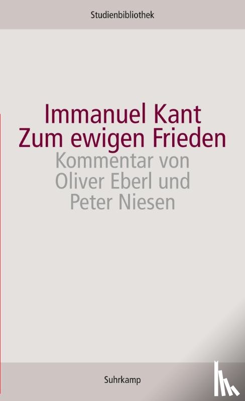 Kant, Immanuel, Eberl, Oliver, Niesen, Peter - Zum ewigen Frieden