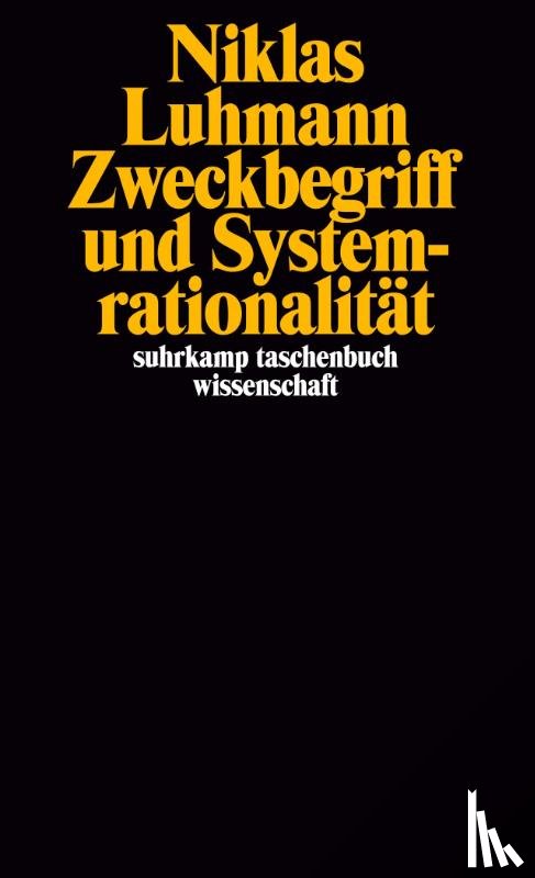 Luhmann, Niklas - Zweckbegriff und Systemrationalität