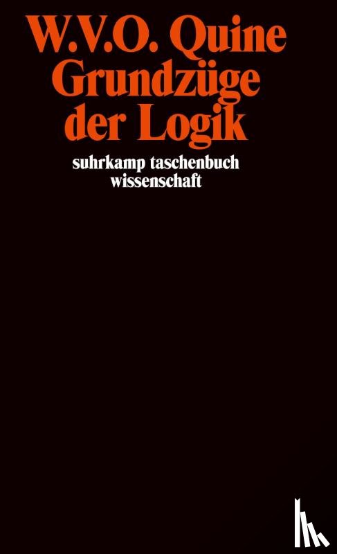 Quine, Willard van Orman - Grundzüge der Logik