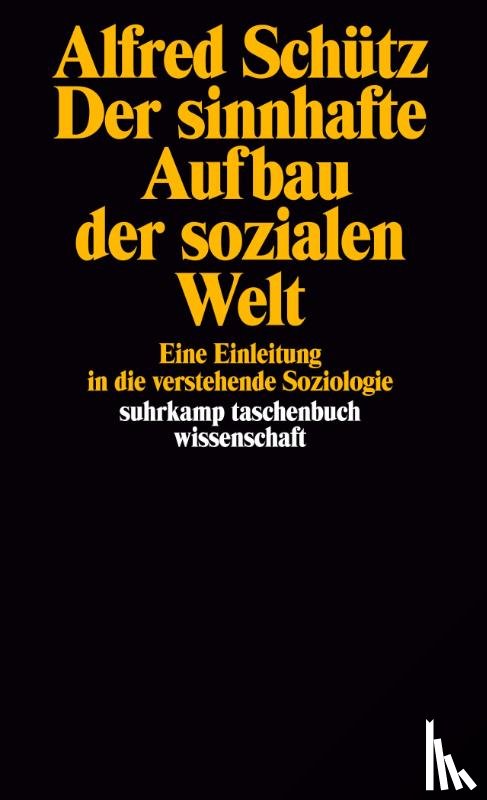 Schütz, Alfred - Der sinnhafte Aufbau der sozialen Welt