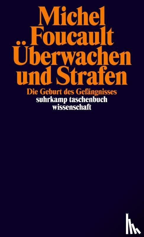 Foucault, Michel - Überwachen und Strafen