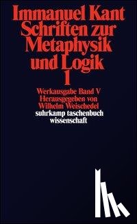 Kant, Immanuel - Schriften zur Metaphysik und Logik I